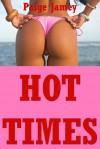 Hot Times: Five Explicit Erotica Stories - Paige Jamey