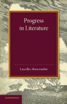 Progress in Literature: The Leslie Stephen Lecture 1929 - Lascelles Abercrombie