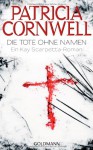 Die Tote ohne Namen - Anette Grube, Patricia Cornwell