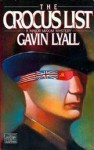 The Crocus List - Gavin Lyall