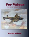 For Valour: The Air Vcs of World War II - Murray McLeod, Linda Ruth Brooks