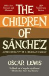 The Children of Sanchez: Autobiography of a Mexican Family (Vintage) - Oscar Lewis