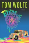 The Electric Kool-Aid Acid Test - Tom Wolfe