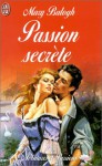 Passion secrète - Mary Balogh