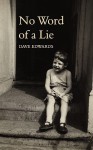 No Word of a Lie - Dave Edwards