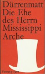 Die Ehe des Herrn Mississippi - Friedrich Dürrenmatt