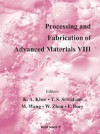 Processing and Fabrication of Advanced Materials VIII - K.A. Khor