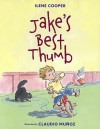 Jake's Best Thumb - Ilene Cooper, Claudio Muñoz