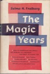 The Magic Years - Selma H. Fraiberg