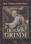 Contos dos Irmãos Grimm (hard cover) - Jacob Grimm, organizaçao Clarissa Pinkola Estés