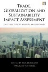 Trade, Globalization and Sustainability Impact Assessment: A Critical Look at Methods and Outcomes - Paul Ekins, Tancrede Voituriez