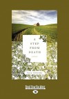 A Step from Death: A Memoir - Larry Woiwode