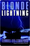 Blonde Lightning: A Novel - Terrill Lee Lankford