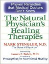 Natural Physician's Healing Therapies - Mark Stengler, James F. Balch