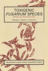 Toxigenic Fusarium Species: Identification and Mycotoxicology - W. F. O. Marasas