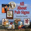 All about Pub Signs - Dorothy Nicolle