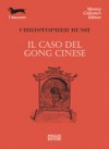 Il caso del gong cinese - Christopher Bush, Dario Pratesi