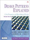 Design Patterns Explained: A New Perspective on Object-Oriented Design - Alan Shalloway, James R. Trott