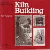 Kiln Building (Ceramic skillbooks) - Ian Gregory