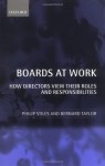 Boards at Work: How Directors View Their Roles and Responsibilities - Philip Stiles, Bernard Taylor