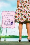 The Perfectly True Tales of a Perfect Size 12 - Robin Gold