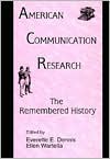 American Communication Research: The Remembered History - Zach Dennis