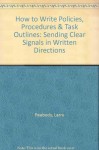 How to Write Policies, Procedures & Task Outlines: Sending Clear Signals in Written Directions - Larry Peabody