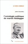 L'ontologie politique de Martin Heidegger - Pierre Bourdieu