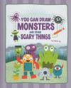 You Can Draw Monsters and Other Scary Things - Jannie Ho