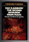 Far Rainbow / The Second Invasion from Mars - Arkady Strugatsky, Boris Strugatsky