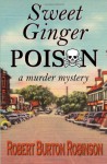 Sweet Ginger Poison - Robert Burton Robinson