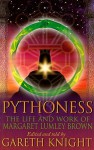 Pythoness: The Life and Work of Margaret Lumley Brown - Gareth Knight