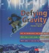 Defying Gravity: Surviving Extreme Sports - Sean Callery