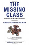 The Missing Class: Portraits of the Near Poor in America - Katherine S. Newman