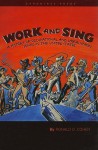 Work and Sing: A History of Occupational and Labor Union Songs in the United States - Ronald D. Cohen