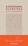 A Testemunha Silenciosa - Otto Lara Resende