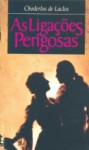 As ligações perigosas - Pierre Choderlos de Laclos