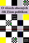 O věcech obecných čili Zóon politikon - Karel Čapek