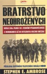 Bratrstvo neohrožených - Stephen E. Ambrose, Petr Pálenský