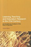 Learning, Teaching and Education Research in the 21st Century: An Evolutionary Analysis of the Role of Teachers - Joanna Swann