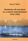 Działania sił morskich na wodach indochińskich - Krzysztof Kubiak