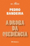 A Droga da Obediencia (Os Karas, #1) - Pedro Bandeira