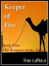 Keeper of Fire (Book Two of The Keepers of the Way) - Fran LaPlaca