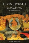 Divine Wrath and Salvation in Matthew - Anders Runesson