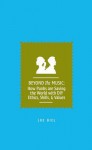 Beyond the Music: How Punks Are Saving the World with DIY Ethics, Skills, & Values - Joe Biel, Mark Andersen