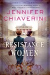 Resistance Women - Jennifer Chiaverini