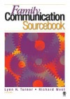 The Family Communication Sourcebook - Lynn H. Turner, Richard L. West