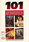 101 Frequently Asked Questions about "Health & Fitness" and "Nutrition & Weight Control" - Cedric X. Bryant, James A. Peterson, Barry A. Franklin