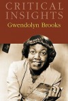 Gwendolyn Brooks (Critical Insights) - Mildred R. Mickle