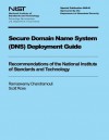 Secure Domain Name System Deployment Guide - U S Department of Commerce